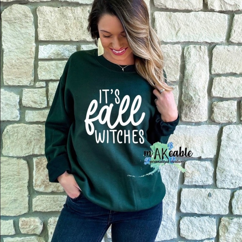 It’s Fall Witches Sweatshirt